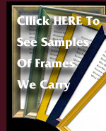 Click HERE To See Samples of Frames We Carry